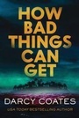 Cover: How Bad Things Can Get - Poisoned Pen Press