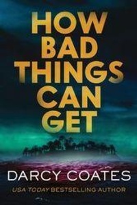 Abbildung von: How Bad Things Can Get - Poisoned Pen Press
