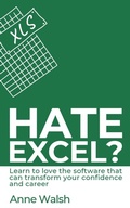 Bild: Hate Excel? Learn to love the software that can transform your confidence and career - Intellectual Perspective Press