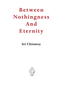 Abbildung von: Between Nothingness and Eternity - Ganapati Press