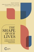 Cover: The Shape of Our Lives: A Field Guide for Congregational Formation (Cultivating Communities) - Englewood Press