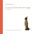Cover: I Commissioned Some Wooden Luggage - Agincourt Press