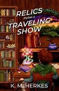 Cover: Relics From A Traveling Show - Dawnrigger Publishing