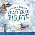 Cover: Grandma Marjorie and the Feathered Pirate - Paper Parrot Press