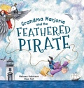 Cover: Grandma Marjorie and the Feathered Pirate - Paper Parrot Press