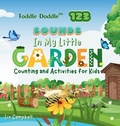 Cover: Toddle Doddle 123 - Sounds In My Little Garden - Teepontu Books