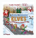 Cover: Toddle Doddle 123 - 12 Christmas Elves - Teepontu Books