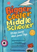 Cover: Bigger, Cooler Middle Schooler - Bluestone Books