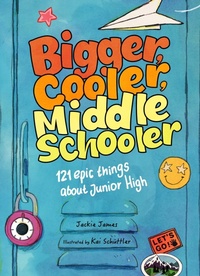 Enlarge image Cover: Bigger, Cooler Middle Schooler - Bluestone Books