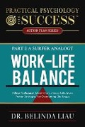 Cover: Practical Psychology For Success Work-Life Balance Part I A Surfer Analogy - Change Your Life Publishing