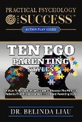 Cover: Practical Psychology For Success Ten Ego Parenting Styles - Change Your Life Publishing