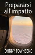 Cover: Prepararsi all'impatto - Johnny Townsend