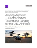 Cover: Amping Airpower-Electric Vertical Takeoff and Landing for the U.S. Air Force - RAND Corporation