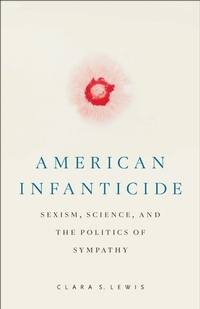 Enlarge image Cover: American Infanticide - Rutgers University Press