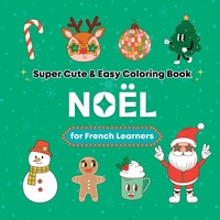 Abbildung von: Super Cute & Easy Christmas Coloring Book for French Language Learners - Bora Media