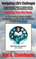 Cover: Navigating Life's Challenges: A Comprehensive Guide to Problem-Solving, Conflict Resolution, and Adapting to Change (The Self-Development Mini Series, #0) - Live For Excellence Productions