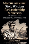 Cover: Marcus Aurelius' Stoic Wisdom for Leadership & Success - Mei Service