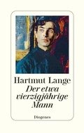 Cover: Der etwa vierzigj&auml;hrige Mann - Diogenes