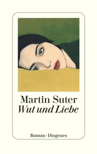 Enlarge image Cover: Wut und Liebe - Diogenes