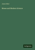 Cover: Moses and Modern Science - Antigonos Verlag