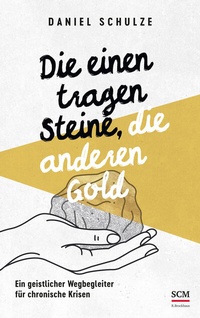 Abbildung von: Die einen tragen Steine, die anderen Gold - R. Brockhaus