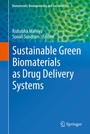 Cover: Sustainable Green Biomaterials As Drug Delivery Systems - Springer