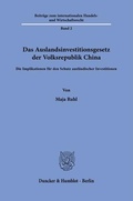 Cover: Das Auslandsinvestitionsgesetz der Volksrepublik China - Duncker & Humblot