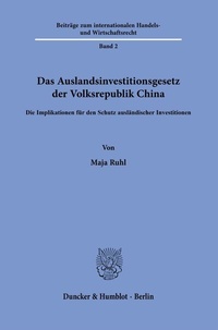 Abbildung von: Das Auslandsinvestitionsgesetz der Volksrepublik China - Duncker & Humblot