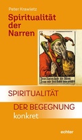 Cover: Spiritualit&auml;t der Narren - Echter