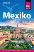 Cover: Reise Know-How Reisef&uuml;hrer Mexiko kompakt - Reise Know-How Verlag Helmut Hermann u. Carsten Blind GbR