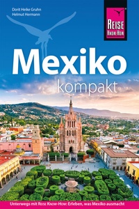 Abbildung von: Reise Know-How Reiseführer Mexiko kompakt - Reise Know-How Verlag Helmut Hermann u. Carsten Blind GbR