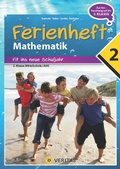 Cover: Ferienheft Mathematik 2. Klasse MS/AHS. Lehrplan 2023 - VERITAS Verlags- und Handelsgesellschaft m.b.H.