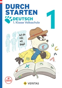 Abbildung von: Durchstarten. Auf alle Fälle mit Diego! Deutsch 1. Klasse Volksschule - VERITAS Linz