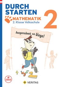 Abbildung von: Durchstarten. Ausgerechnet mit Diego! Mathematik 2. Klasse Volksschule - VERITAS Linz