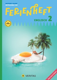 Abbildung von: Ferienheft Englisch 2. Klasse MS/AHS. Lehrplan 2023 - VERITAS Linz