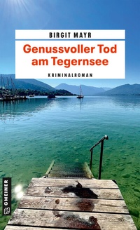 Abbildung von: Genussvoller Tod am Tegernsee - Gmeiner-Verlag