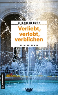 Abbildung von: Verliebt, verlobt, verblichen - Gmeiner-Verlag