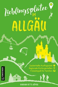 Abbildung von: Lieblingsplätze im Allgäu - Gmeiner-Verlag