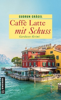 Abbildung von: Caffè Latte mit Schuss - Gmeiner-Verlag
