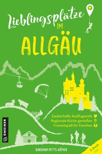 Abbildung von: Lieblingsplätze im Allgäu - Gmeiner-Verlag