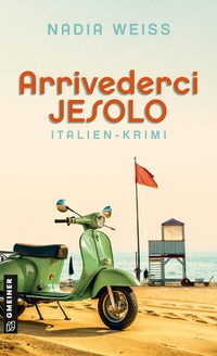 Abbildung von: Arrivederci Jesolo - Gmeiner-Verlag