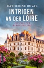 Cover: Intrigen an der Loire - Gmeiner-Verlag