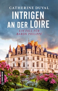 Abbildung von: Intrigen an der Loire - Gmeiner-Verlag