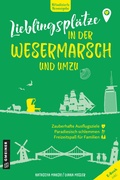 Abbildung von: Lieblingsplätze in der Wesermarsch und umzu - Gmeiner-Verlag