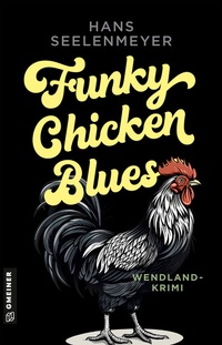 Abbildung von: Funky Chicken Blues - Gmeiner-Verlag