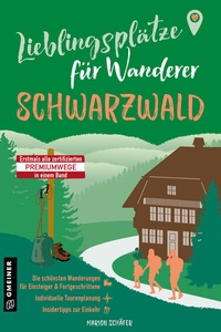 Abbildung von: Lieblingsplätze für Wanderer - Schwarzwald - Gmeiner-Verlag