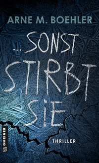 Abbildung von: Sonst stirbt sie! - Gmeiner-Verlag