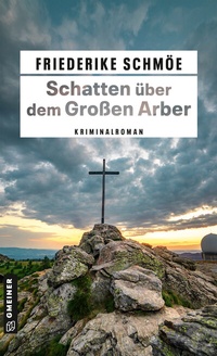 Abbildung von: Schatten über dem Großen Arber - Gmeiner-Verlag
