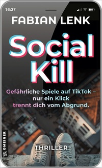 Abbildung von: Social Kill - Gefährliche Spiele auf TikTok - Gmeiner-Verlag