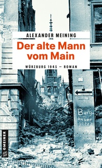 Abbildung von: Der alte Mann vom Main - Gmeiner-Verlag